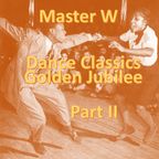 Master W - Dance Classics Golden Jubilee Part II