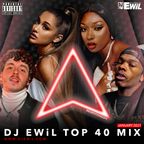 DJ EWIL TOP 40 MIX (JAN 21)