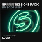Spinnin’ Sessions Radio 492 - LUM!X
