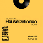 House Definition #040 - Guest DJ: Anna C