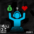 MikiDz Podcast: Club Residencies: Cash vs. Comfort