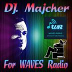 DJ. Majcher For WAVES Radio #8