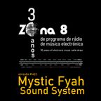 Zona 8, emissão #1422 : Mystic Fyah Sound System