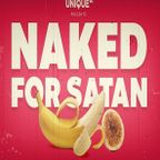 Peet Doice & Peter Pan 25.5.19 Naked For Satan @ UniqueX