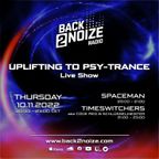 DJ Spaceman Live @ Back2Noize Radio - Uplifting To Psy-Trance Show (10.11.2022)