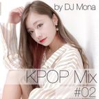 DJ Mona K-POP MIX #02