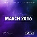 #MixMondays MARCH 2016 @DJARVEE