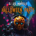 DJ Led Manville - Come To My Halloween Party (Oct 31st 2023)