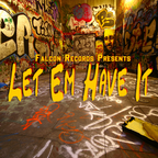 #34 - Falcon Records Presents: Let Em Have It Vol. 10