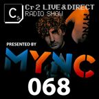 MYNC presents Cr2 Live & Direct Radio Show 068