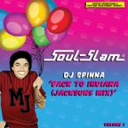 SOUL SLAM LA Presents....DJ SPINNA "Back To Indiana (Jackson 5 Mix) " 