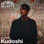 SaturdaySelects Radio Show #216 ft Kudoshi