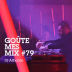 Goûte Mes Mix #79 : Dj Athome
