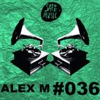 Podcast #036 By: Alex M