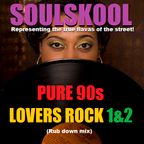 PURE 90s LOVERS ROCK 1&2 (RUB DOWN MIX) Feats: Royden Foster, Lloyd Brown, Cassandra, Administrators