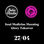 Morning Glory with Soul Medicine (27/04/2023)
