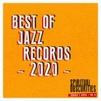 Spiritual Obscurities / vol. XI - Best of Jazz Records  (1st half of 2020)