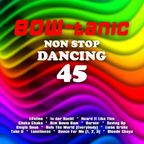 BOW-tanic's non stop dancing Vol. 45