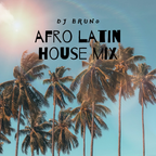 DJ BRUNO - Afro Latin House Mix
