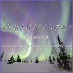 AURALSCAPES: EPISODE 009 (new age, world & contemporary classical music for winter)
