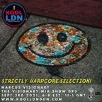 Marcus Visionary - The Visionary Mix Show 093 - Sept. 3rd 2021 - Kool London