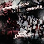 Quiet Disorder - Disorder Radio #8
