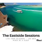The Eastside Sessions Live From Caloundra - Jan 2018 