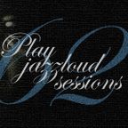 playjazzloud sessions Vol. 62