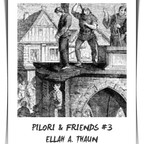 PILORI & FRIENDS #3- ELLAH A. THAUN