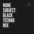 BLACK TECHNO MIX By NONE