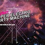SUPER ELECTRO PARTY MACHINE