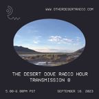 The Desert Dove - Transmission 8, September 18, 2023