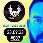 MIX5TA - TRAX RADIO UK - TECH HOSE VIBES - SAT 23.09.23 #007