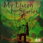 My Listen To Scaries_July 2023_Nyahh Records Special