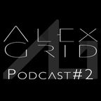 Podcast #2 - Alex Grid