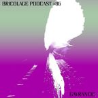 Bricolage Podcast #86 - Gavrancic