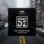 Dino DZ - Music Is Medicine Sessions (Winter 2023 Edition)