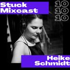 Stuck Mixcast #10 - Heike Schmidt