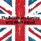 The British Are Coming - Show #627