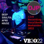 Episode 96: DJP - Live from Vocal Booth Weekender 2022 - DEEP SOULFUL AFRO HOUSE