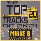 Mikke B - The TOP 20 Tracks of 2K21