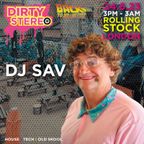 Dj Sav @ Dirty Stereo Back To Rollingstock 24th June 2023