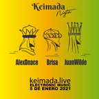 KEIMADA NIGTH  - JUAN WILDE - BRISA - ALEX DNACE - WWW | KEIMADA.LIVE