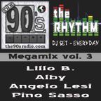 The 90S Radio Pres. The Rhythm - Megamix 3 (Lillo B. - Alby - Angelo Lesi - Pino Sasso)