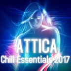 Chill Essentials 2017 - Mixed By Attica