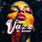 JazzTaBueno 17/2023 *ACID & FUNK*