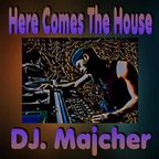 DJ. Majcher - Here Comes The House 2023