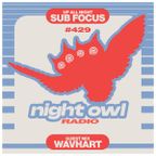 Night Owl Radio 429 ft. Sub Focus and WAVHART