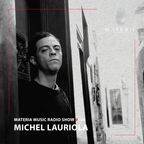 MATERIA Music Radio Show 106 with Michel Lauriola