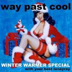 Way Past Cool - Winter Warmer Christmas Mix